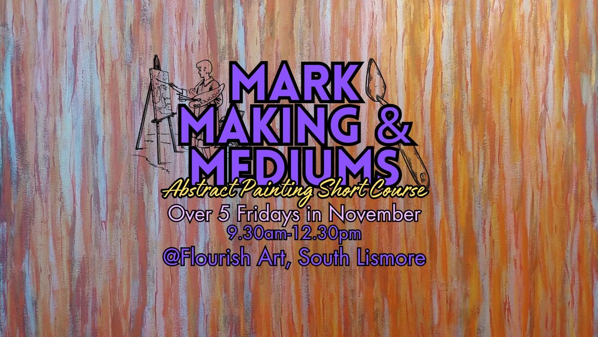 Mark Making and Mediums - Abstract Painting Short Course (5 weeks)