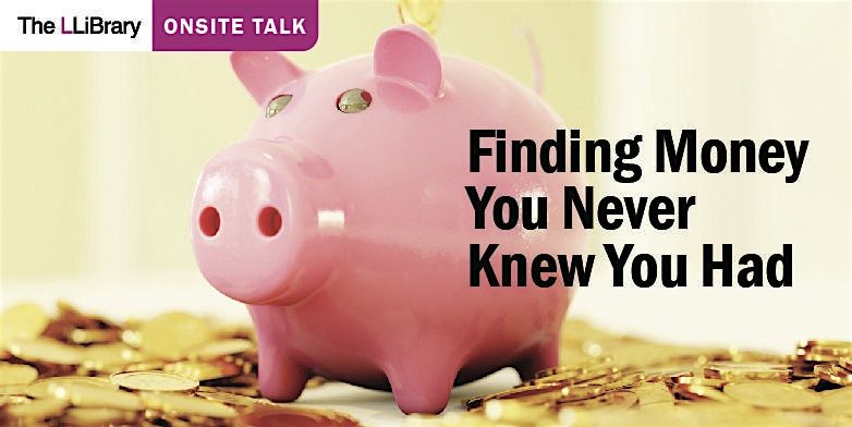 Finding Money You Never Knew You Had