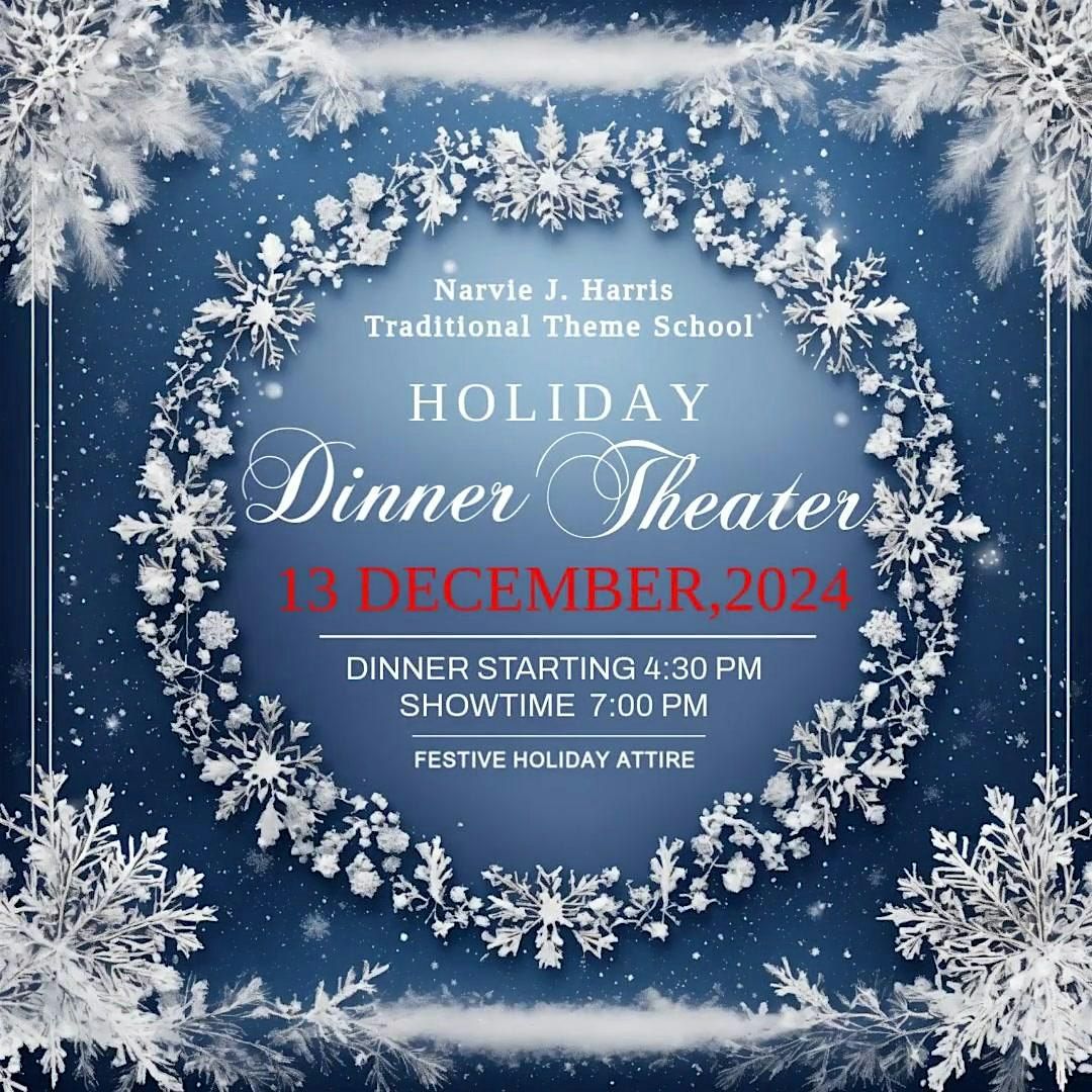 NARVIE J. HARRIS HOLIDAY DINNER THEATER DEC. 13th 2024