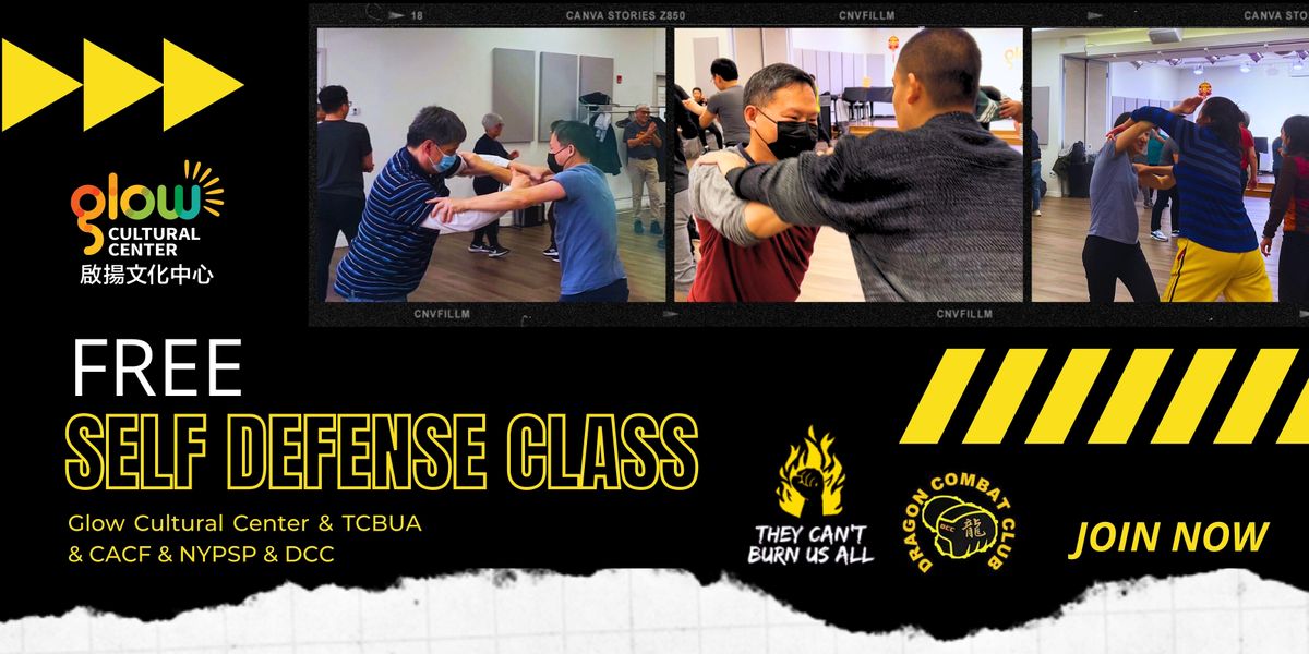 Glow Cultural Center: Self Defense Class (\u81ea\u536b\u9632\u8eab\u8bfe)