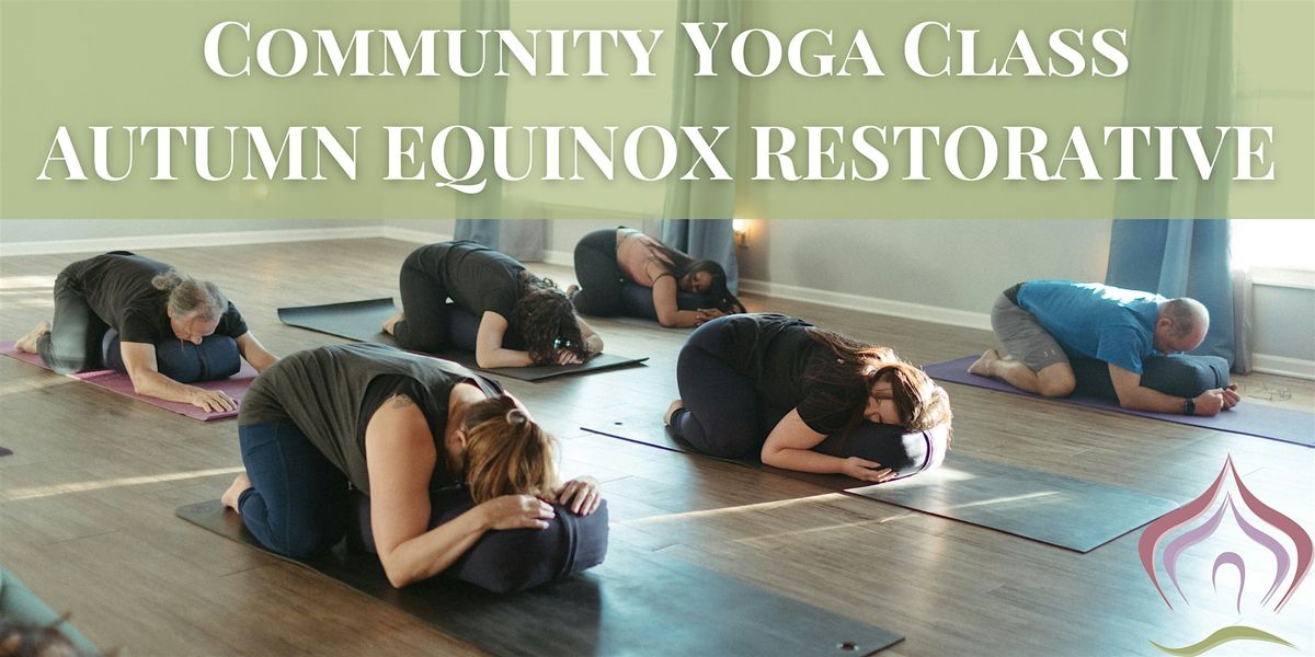 Rasa Yoga Community Yoga Class-Free for all! Autumn Equinox Restorative