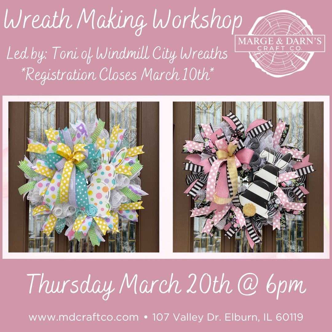 Spring Wreath Workshop w\/ Windmill City Wreaths