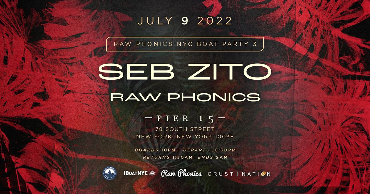 RAW PHONICS BOAT PARTY 3: SEB ZITO + RP RESIDENTS