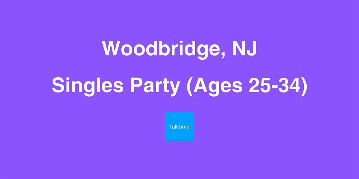 Singles Party (Ages 25-34) - Woodbridge