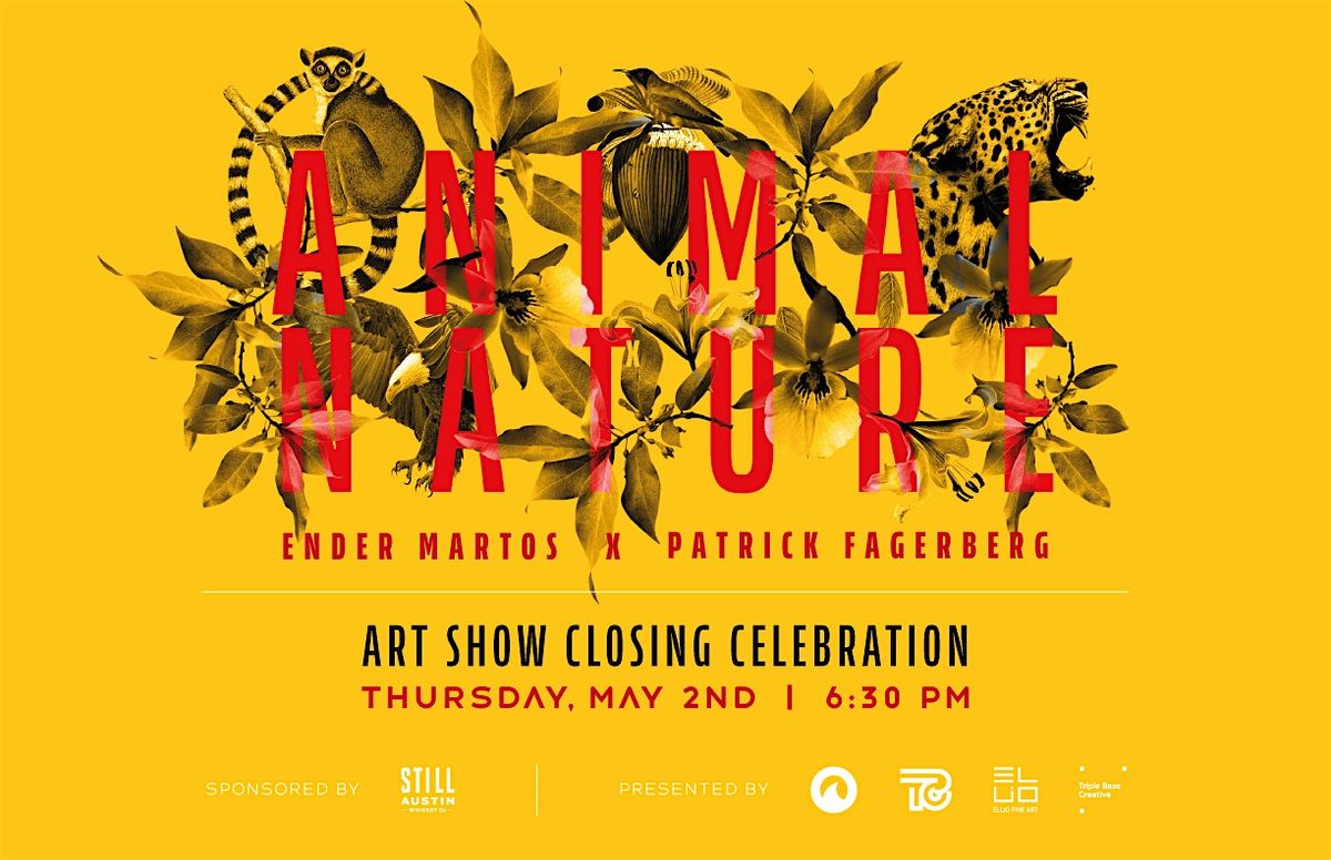 Animal Nature - Art Show Closing Celebration