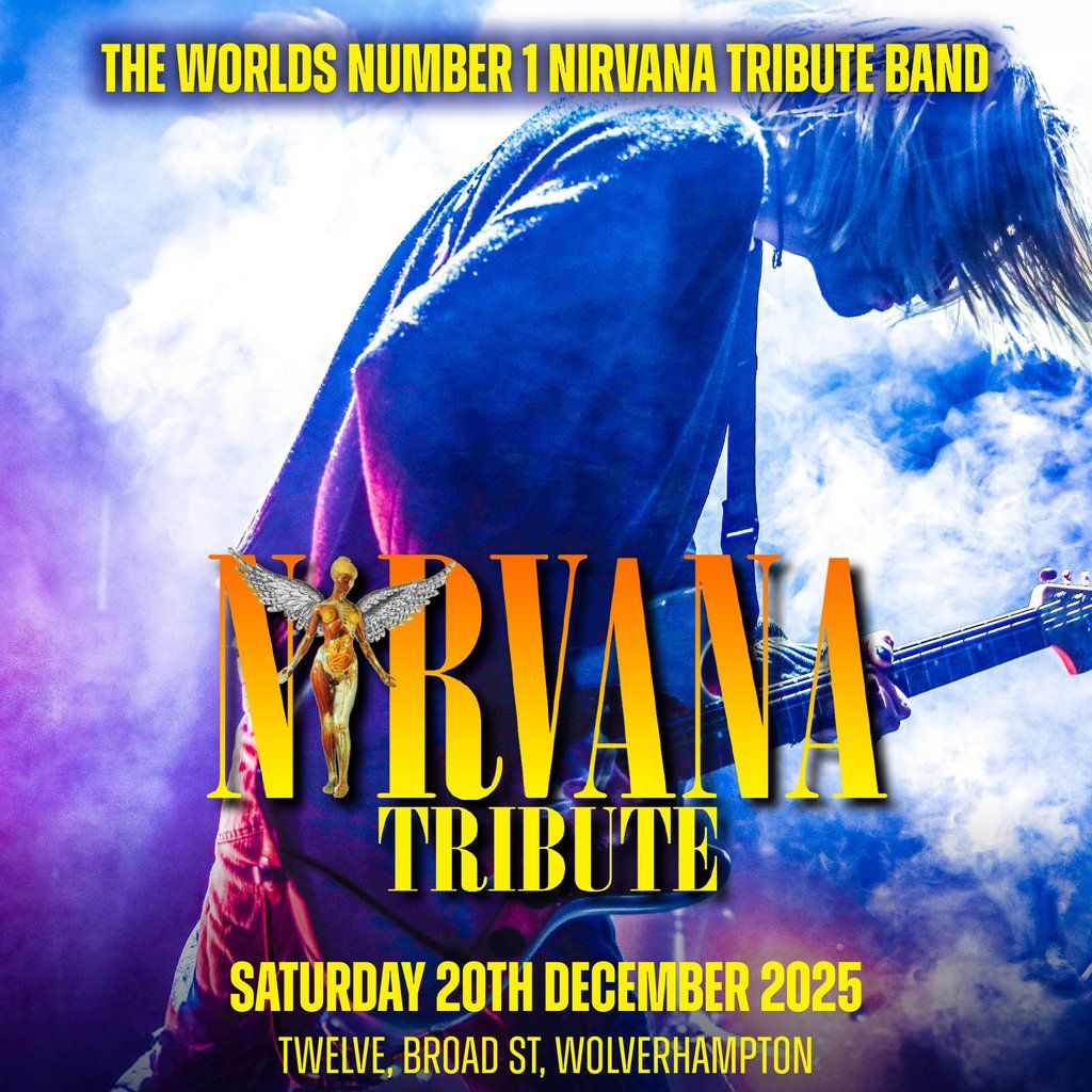 Nirvana Tribute | Twelve, Wolverhampton