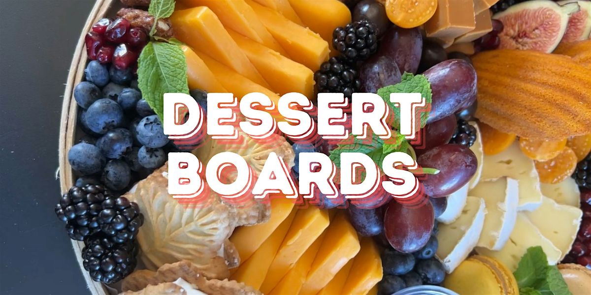 Dessert Board Class