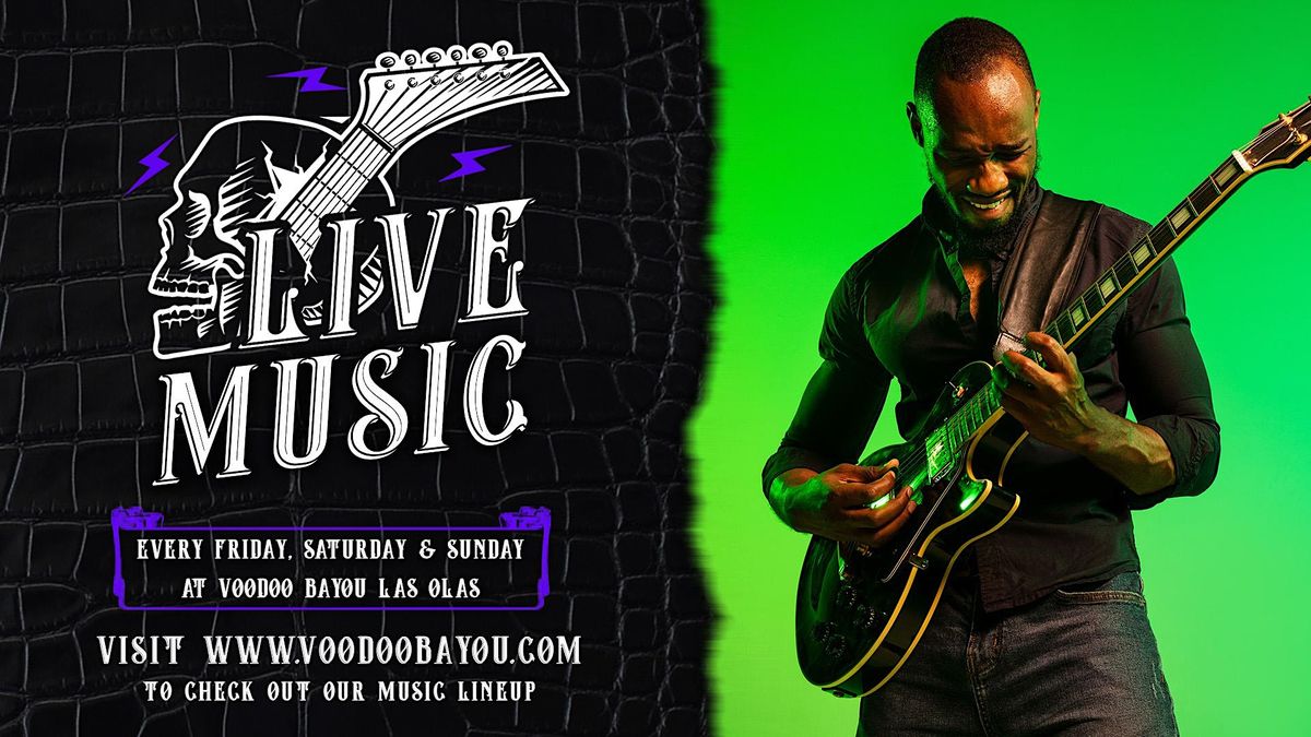 Voodoo Bayou Las Olas  Live Music Weekends