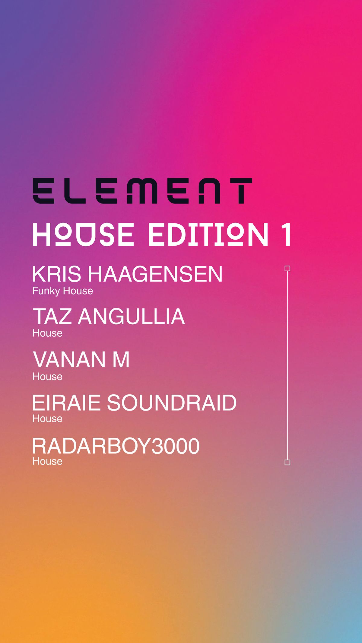 Element Presents: House Edition 1