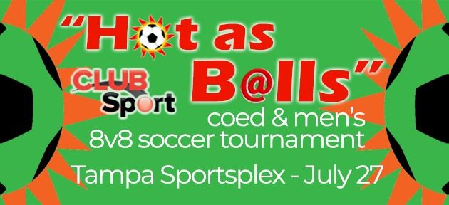 2024 "Hot as B@lls" 8v8 Soccer Tournament