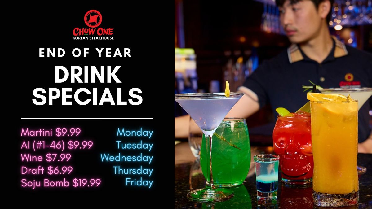 ? End-of-Year Weekday Drink Specials | Chow One ??