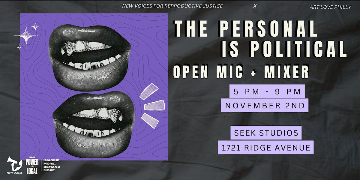 The Personal is Political: Open Mic & Mixer