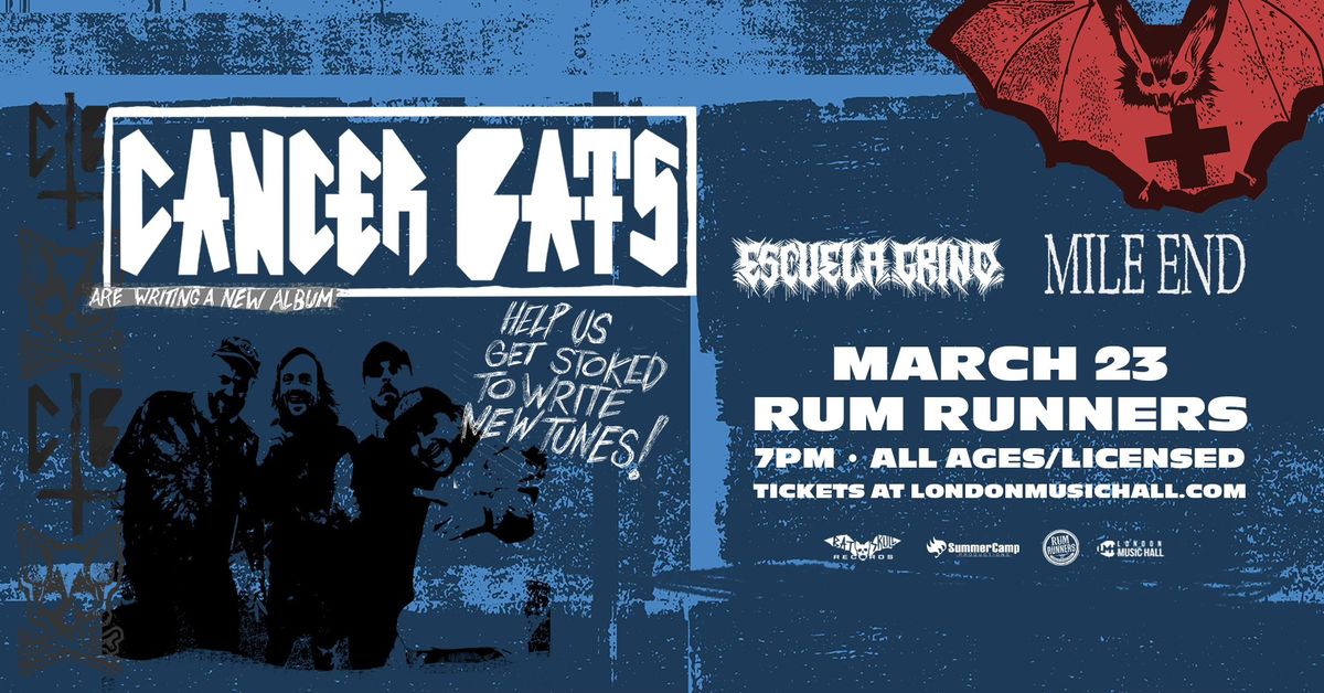 CANCER BATS w\/ Escuela Grind & Mile End - March 23rd @ Rum Runners