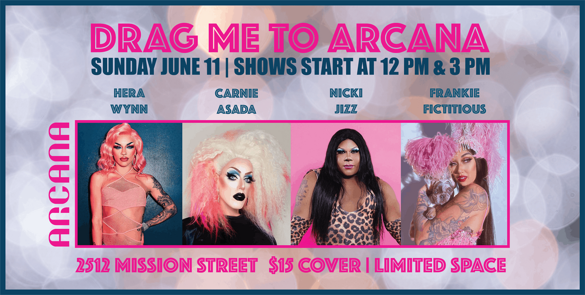 "DRAG ME TO ARCANA" : 1st Show