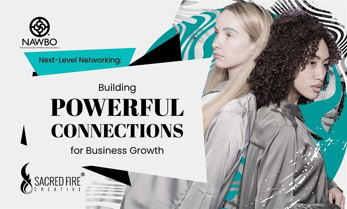 Next-Level Networking: Building Powerful Connections for Business Growth