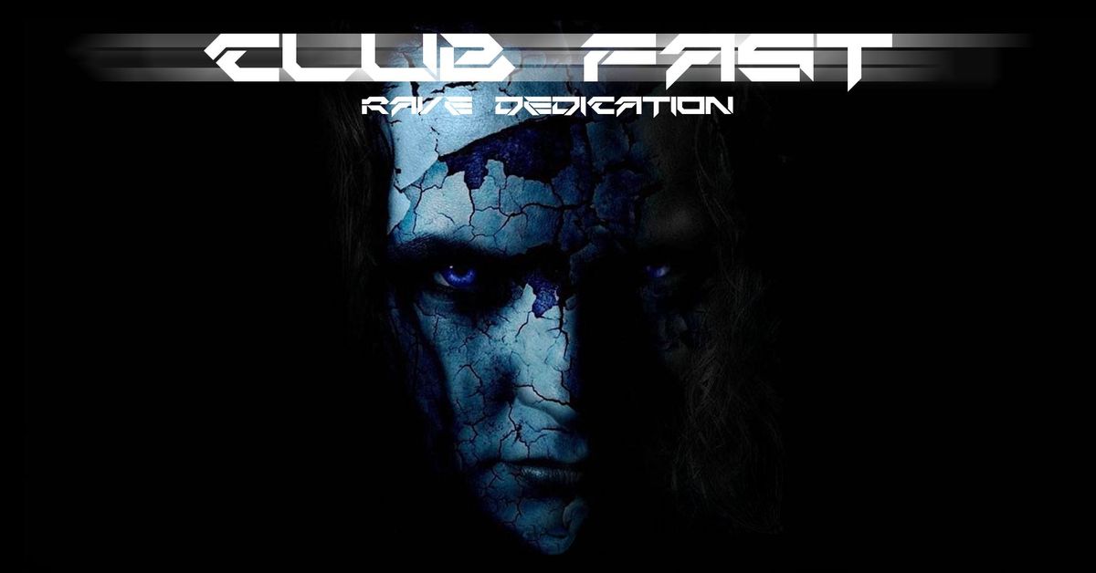 Club Fast  \ud83d\ude03Rave Dedication\ud83d\ude03