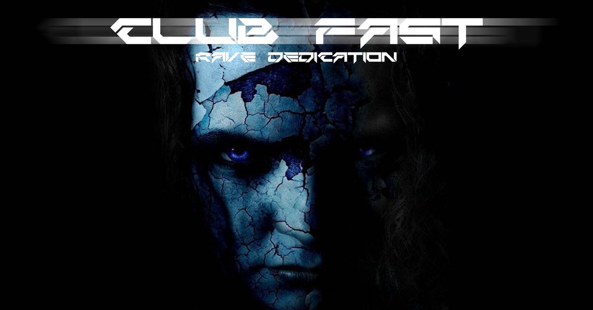 Club Fast  \ud83d\ude03Rave Dedication\ud83d\ude03