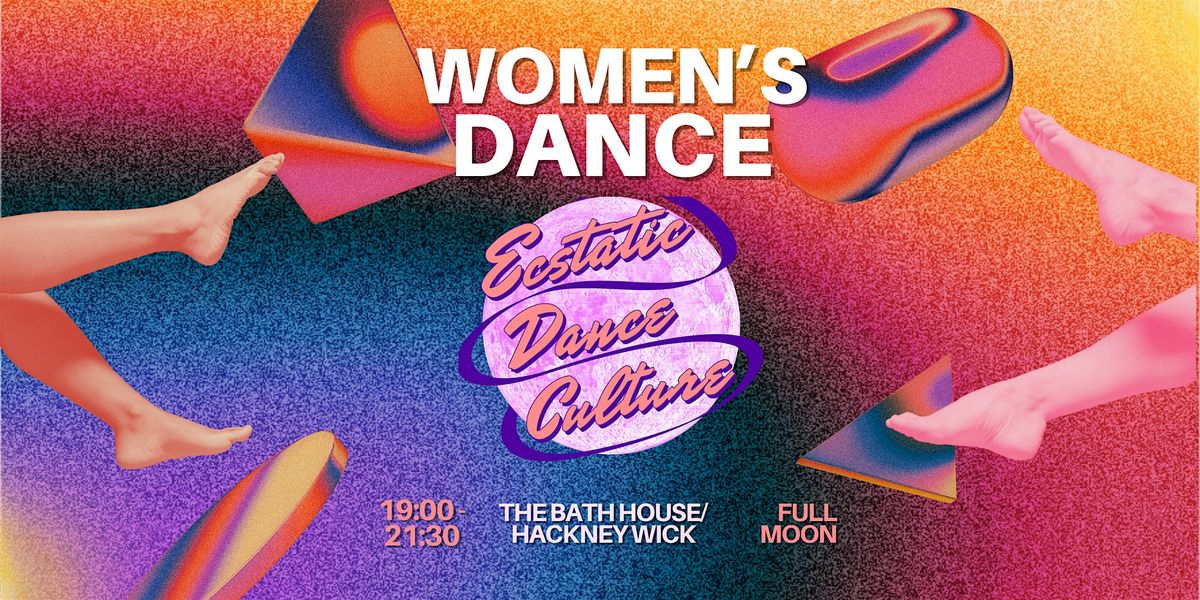 Ecstatic Dance Culture \u2605 Women's Full Moon Dance \u2605 Sound Healing