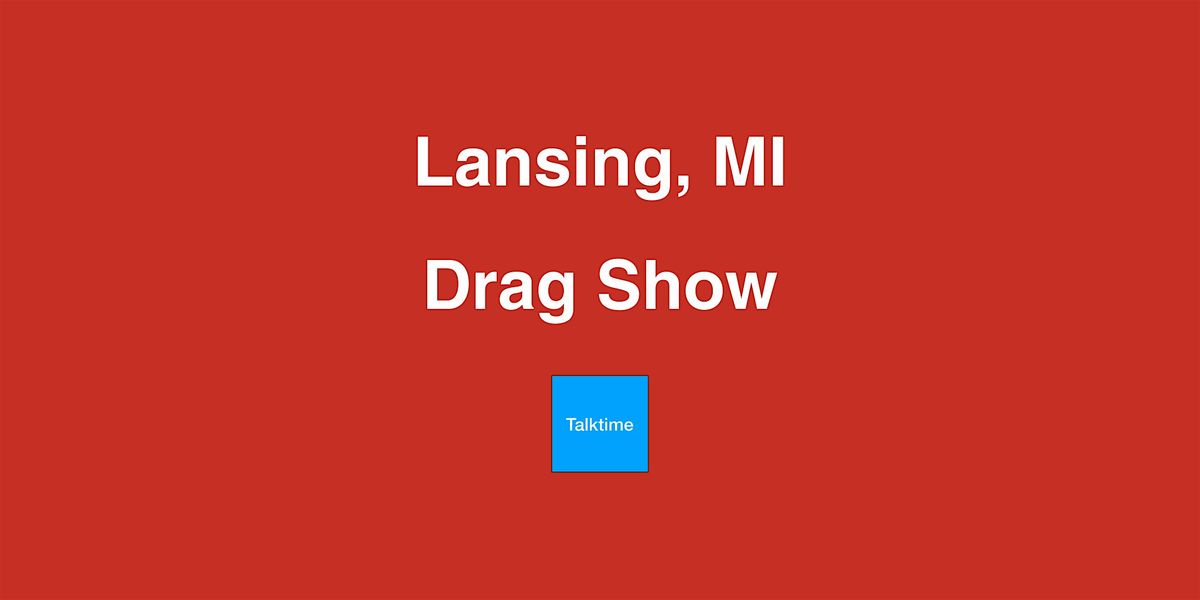 Drag Show - Lansing