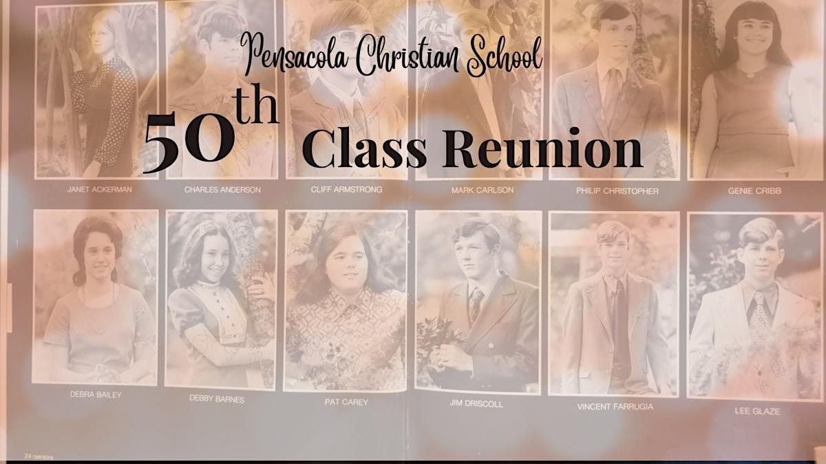 50th Class Reunion | Pensacola Christian School Class of 1973