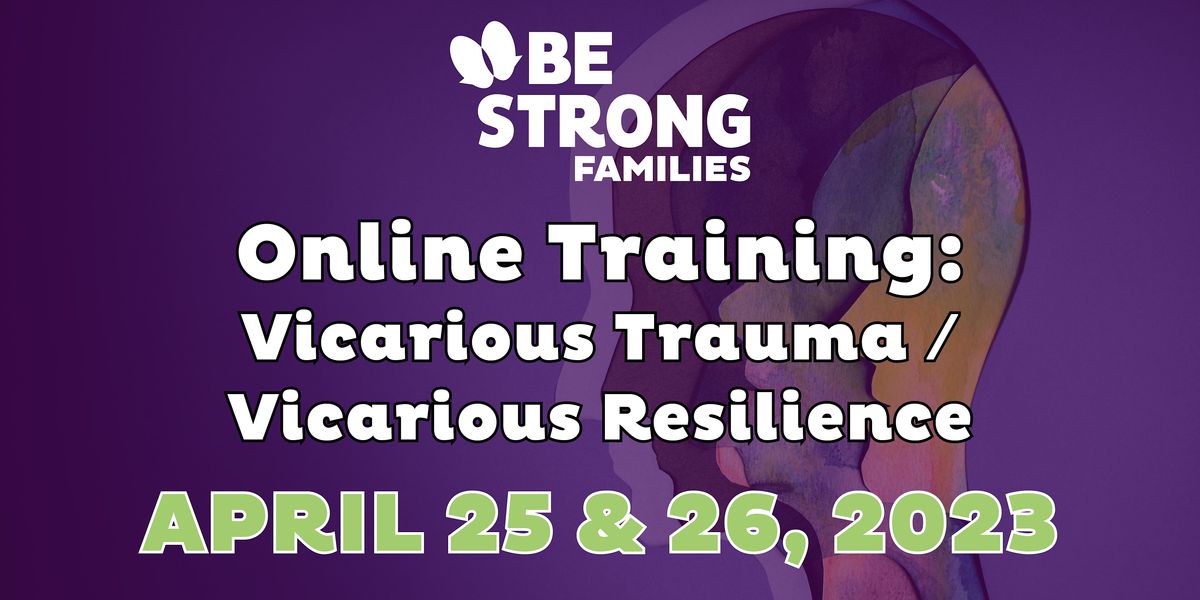 Online Training: Vicarious Trauma \/ Vicarious Resilience