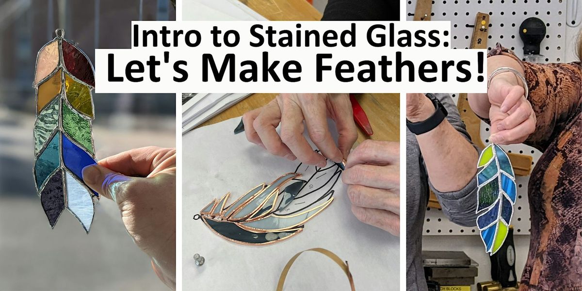 Intro to Stained Glass: Let's Make Feathers! 7\/5