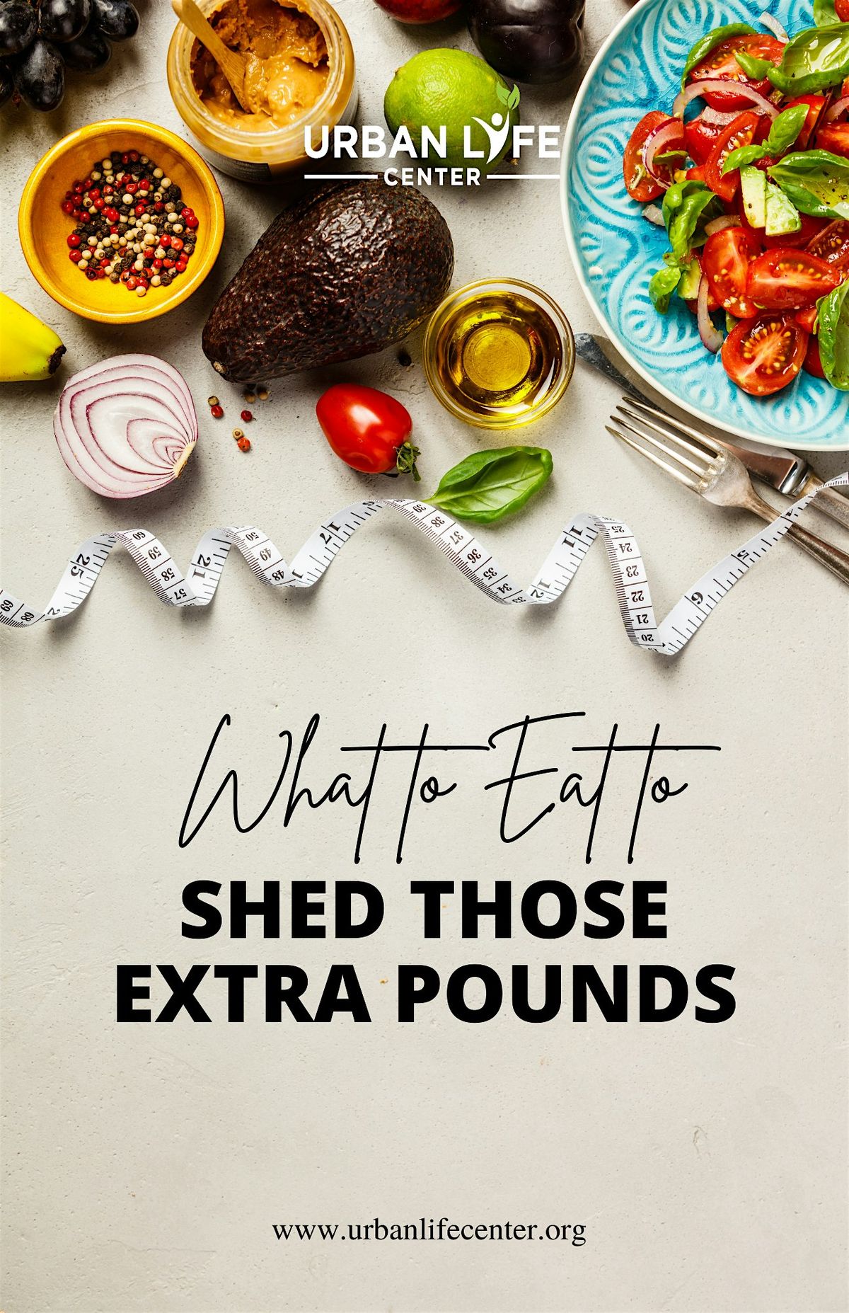 What to Eat to Shed Those Extra Pounds