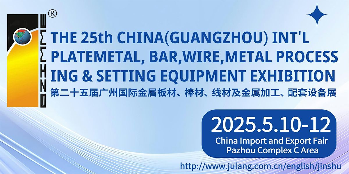 Plate metal,Bar,Wire,Metal Processing&Setting Equipment Exhibition 2025