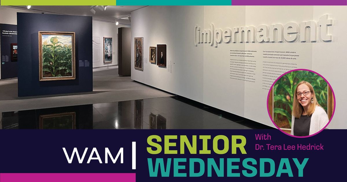 WAM: Senior Wednesday | What\u2019s New at WAM