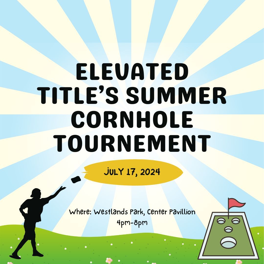 Elevated Title's Annual Client Appreciation Cornhole Tournament