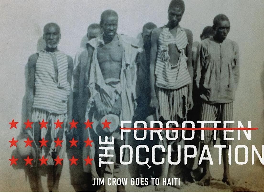 The Forgotten Occupation:  Jim Crow Goes to Haiti