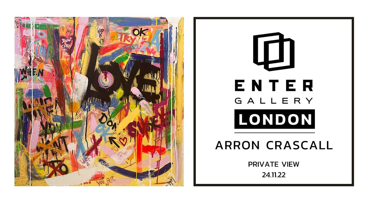 Arron Crascall Private View