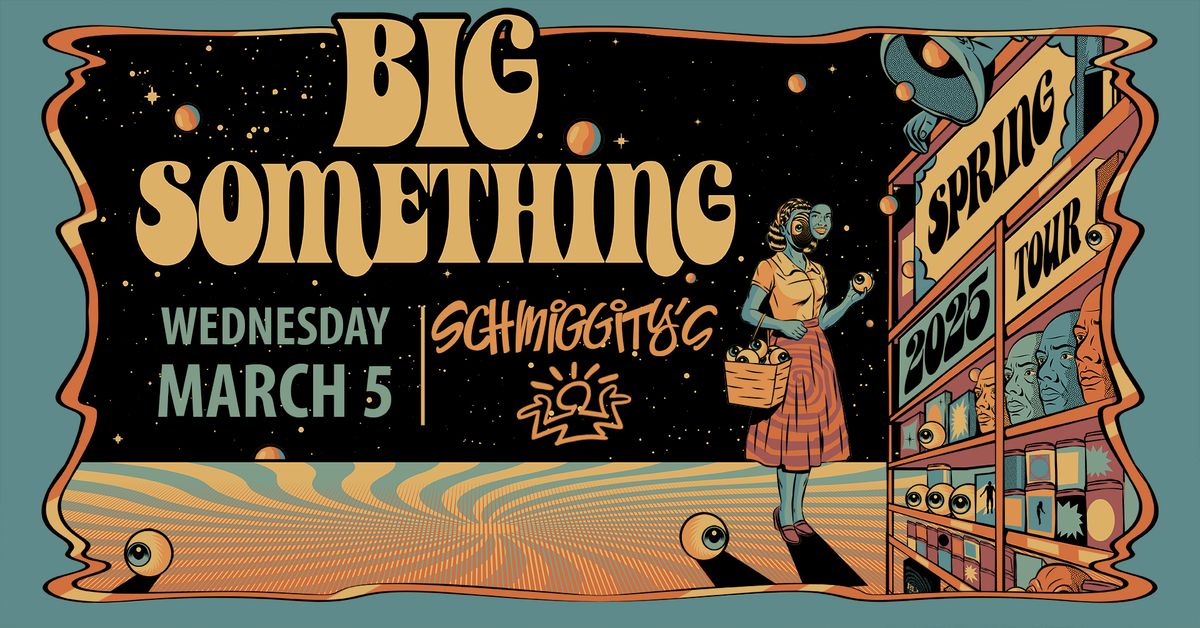 Big Something at Schmiggity's