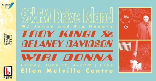 95bFM Drive Island June: Troy Kingi with Delaney Davidson & Wiri Donna