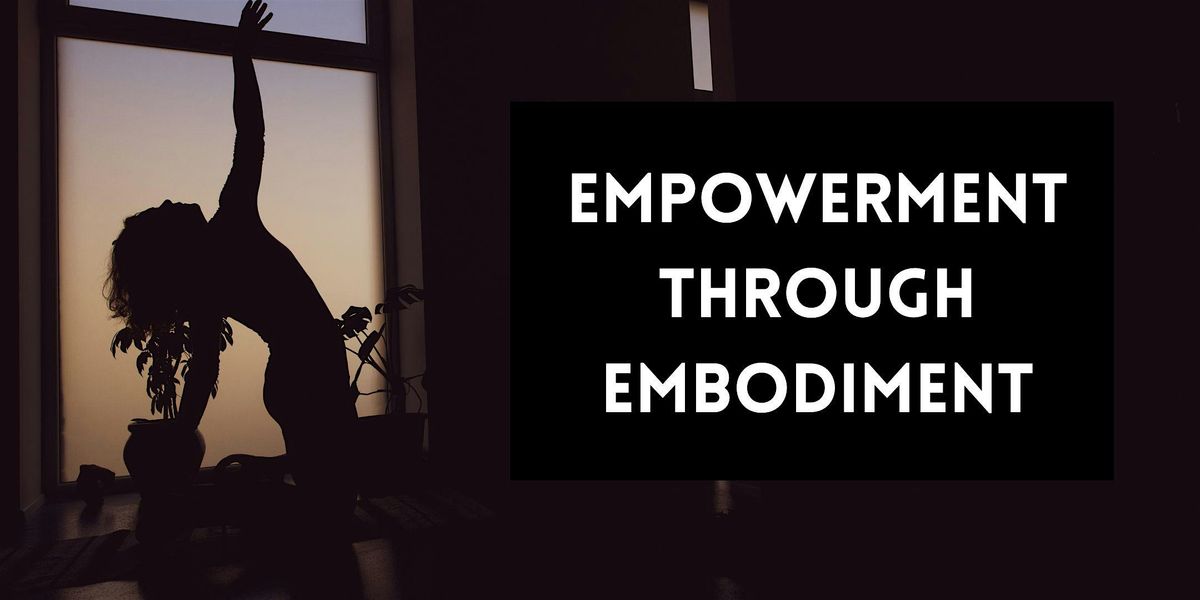 Group: Empowerment through Embodiment