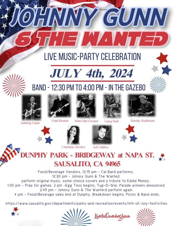 Johnny Gunn & The Wanted Rockin' Dunphy Park  4th of July Celebration - Sausalito, CA