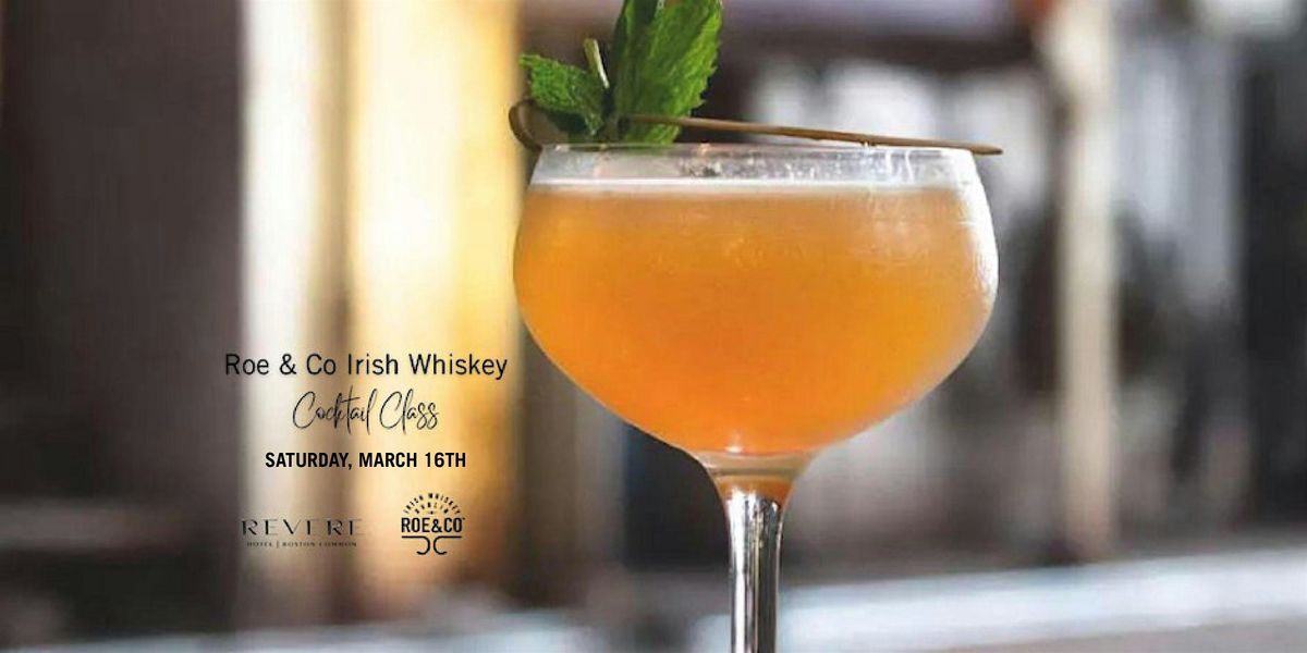 Cocktail Class with Roe & Co Irish Whiskey