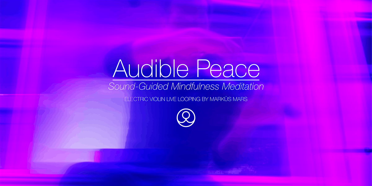 Audible Peace: Sound-Guided Mindfulness Meditation