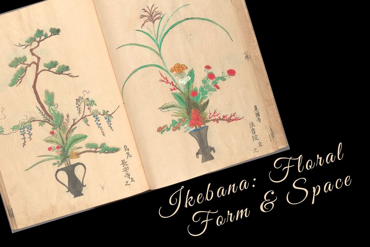 Ikebana: Creating Floral Form & Space