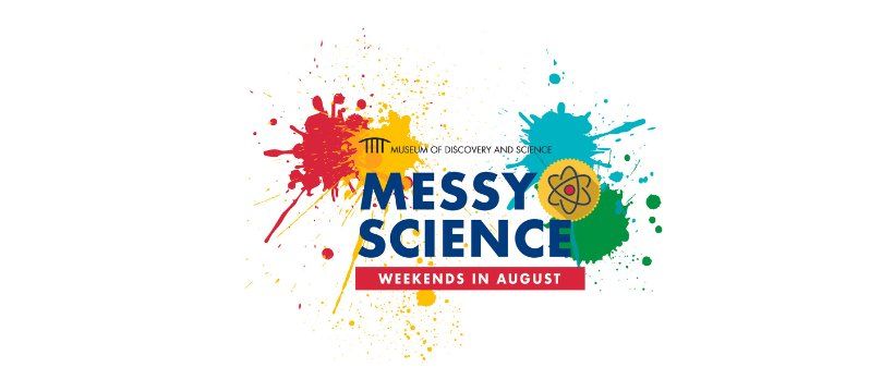 Messy Science Weekends in August