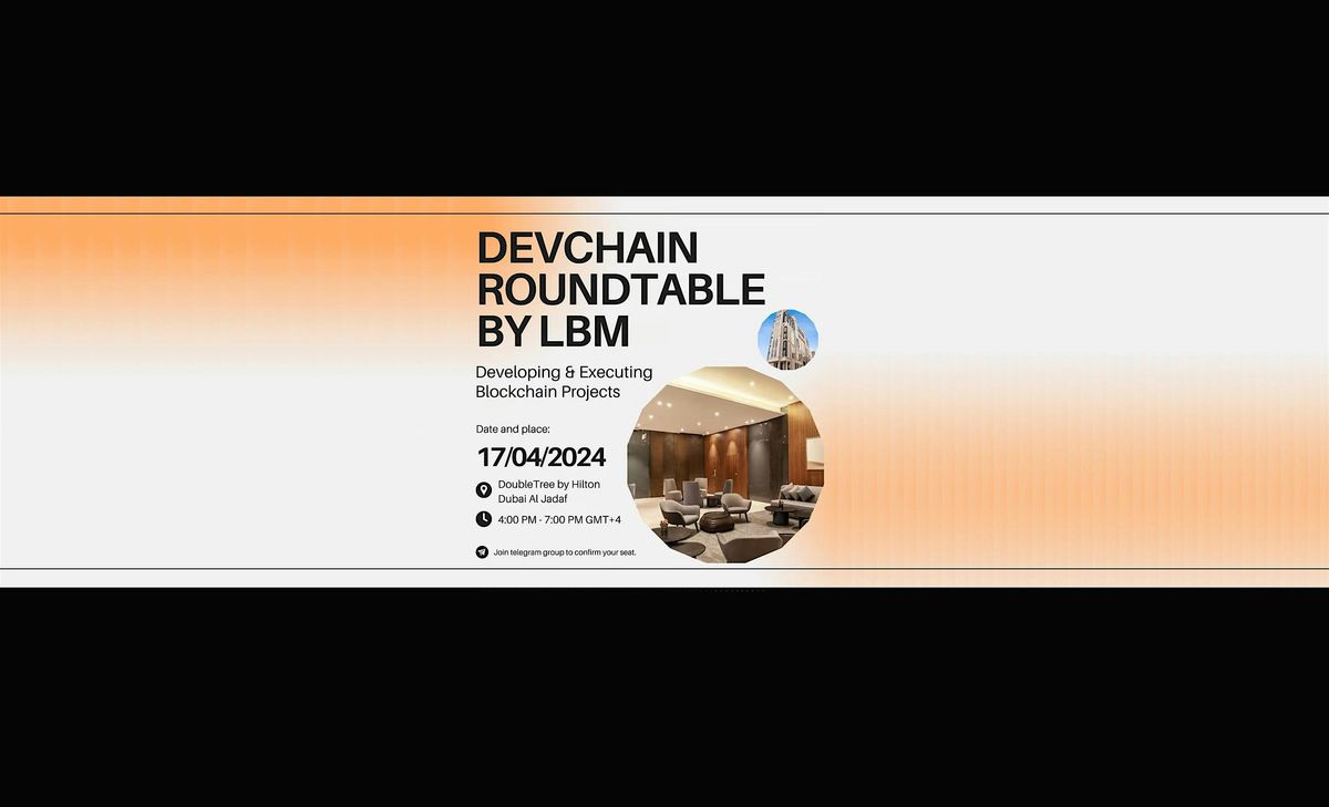 DevChain Roundtable by LBM (Developing & Executing Blockchain Projects)