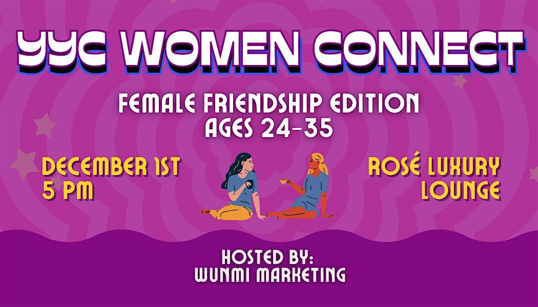 Wunmi Marketing Presents: YYC Women Connect