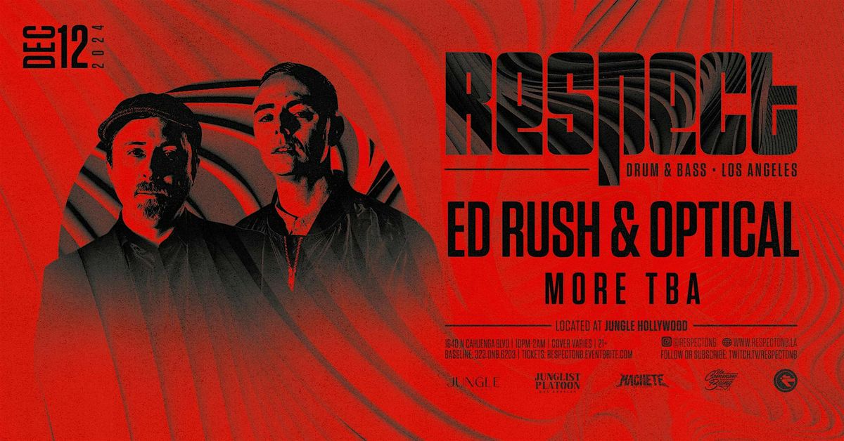 RESPECT DnB presents ED RUSH & OPTICAL