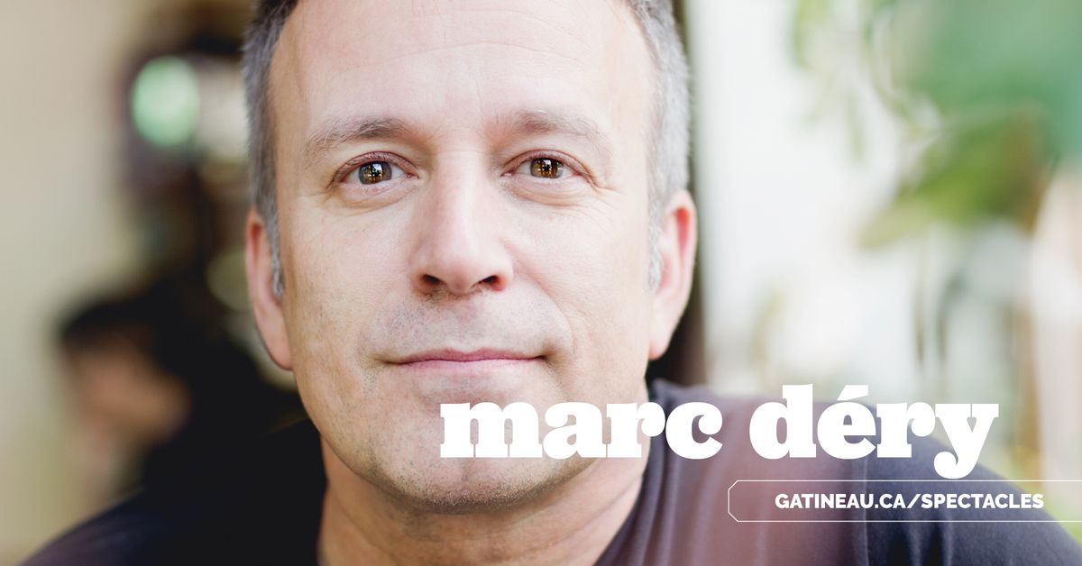 Marc D\u00e9ry \u00e0 Gatineau