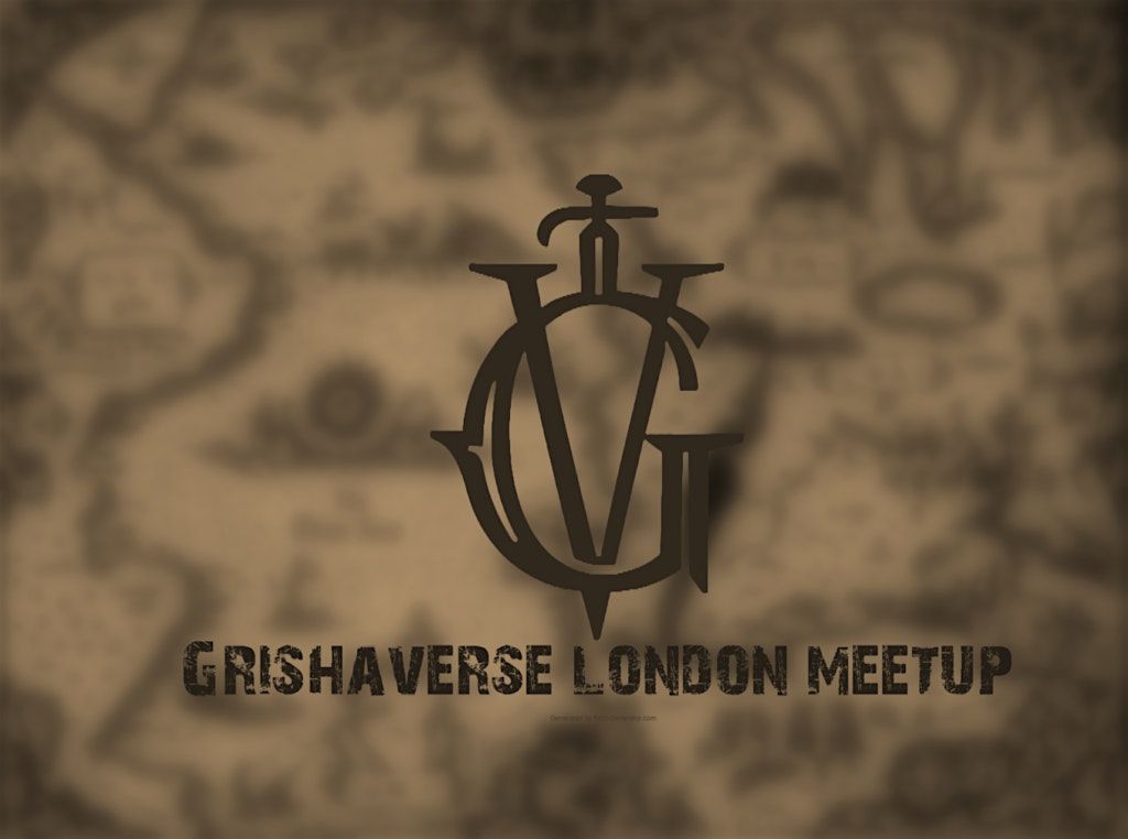 Grishaverse London Meetup