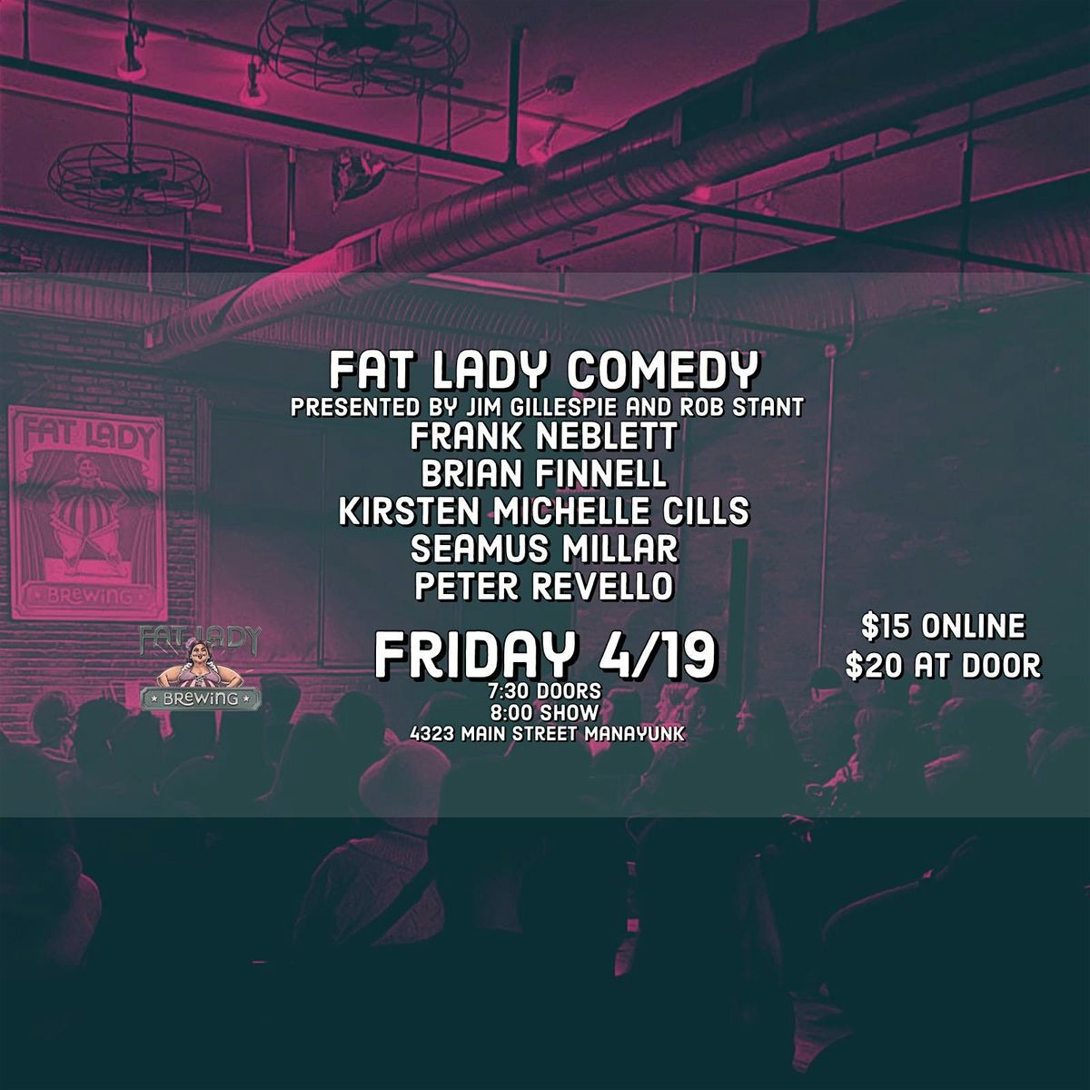Fat Lady Comedy Presented by Jim Gillespie and Rob Stant