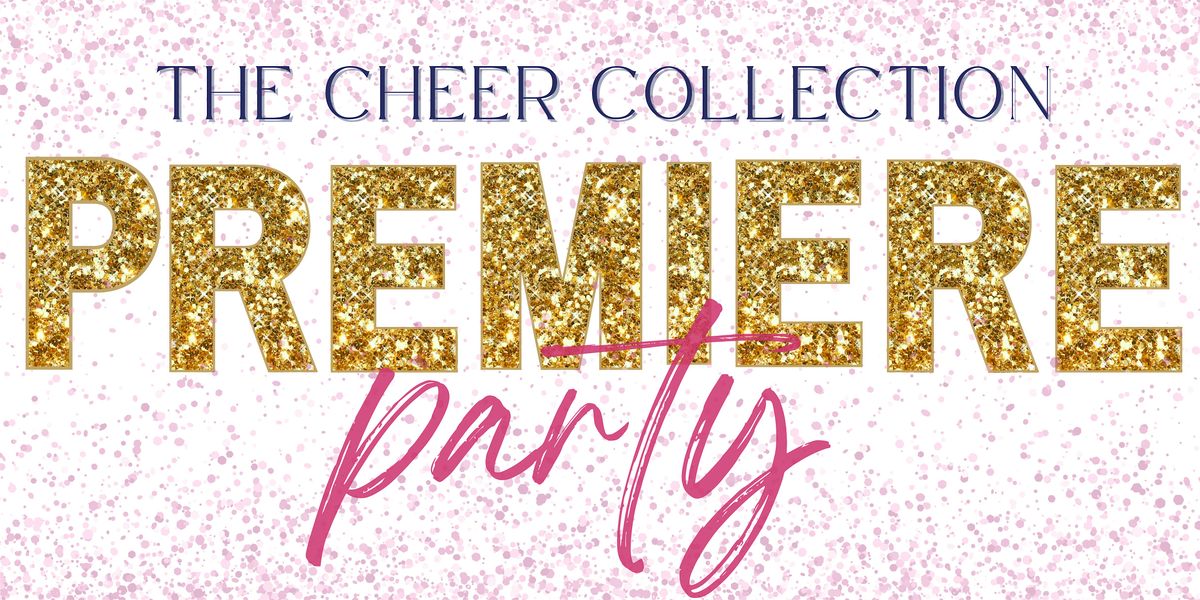 The Cheer Collection Premiere Party