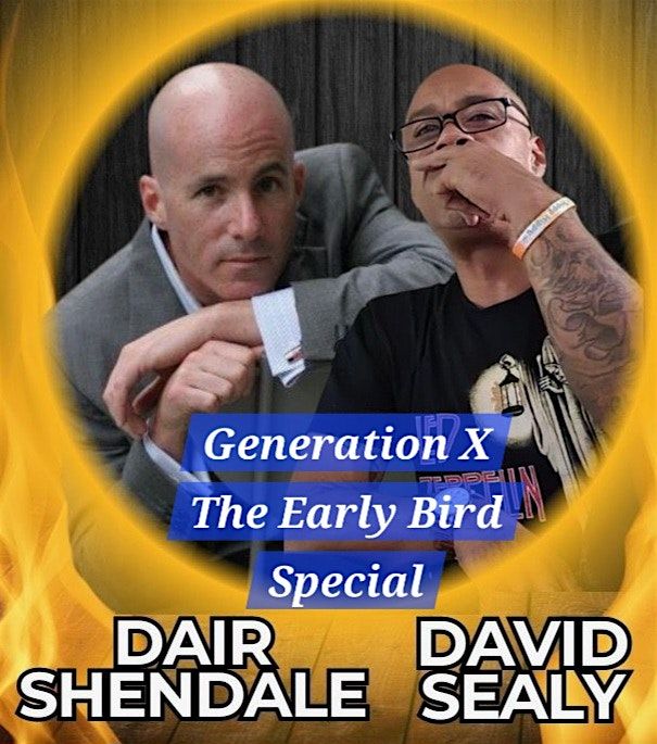 Generation X  *The Early Bird Special*