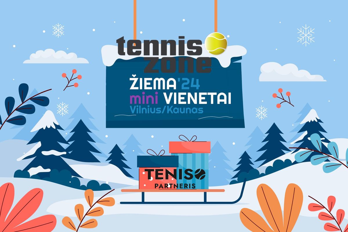 Tennis Zone vienet\u0173 turnyras \u017dIEMA'24 mini