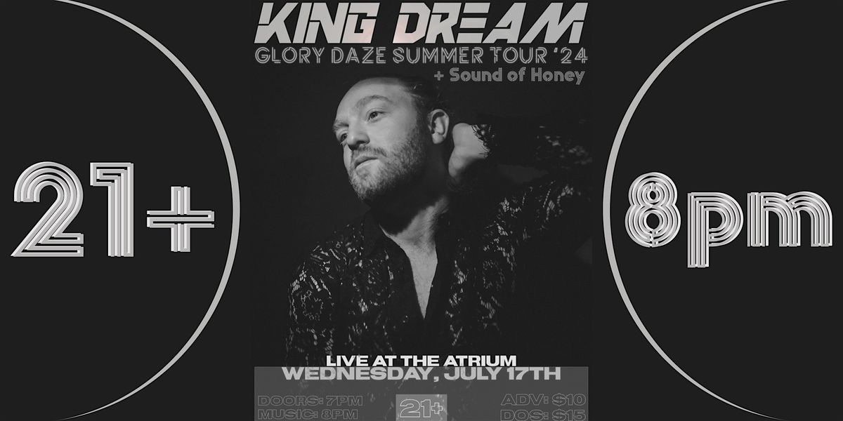 King Dream & Sound of Honey | LIVE AT THE ATRIUM